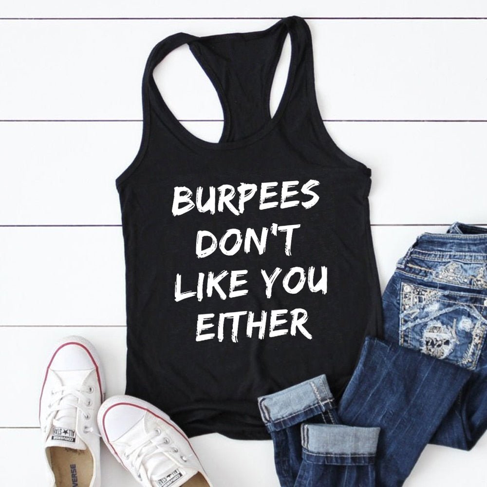 “Burpees Don't Like You Either” Workout Tank Top