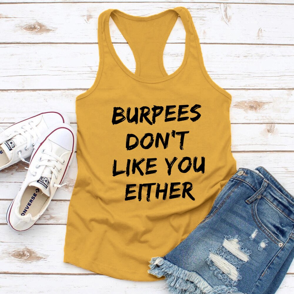 “Burpees Don't Like You Either” Workout Tank Top